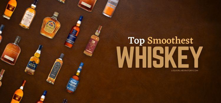 What Is The Smoothest Whiskey 1