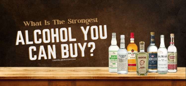 What Is The Strongest Alcohol You Can Buy