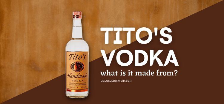 what is titos vodka made from
