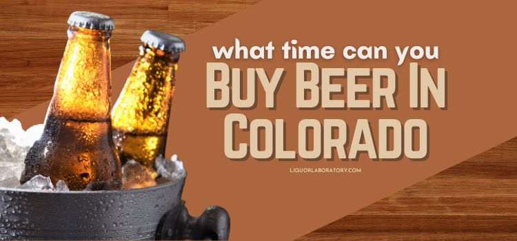 What Time Can You Buy Beer In Colorado