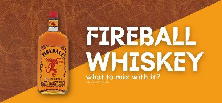 What To Mix With Fireball Whiskey 1