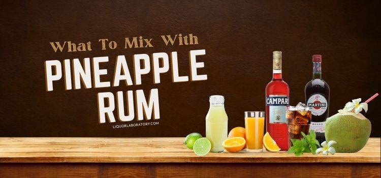 What To Mix With Pineapple Rum
