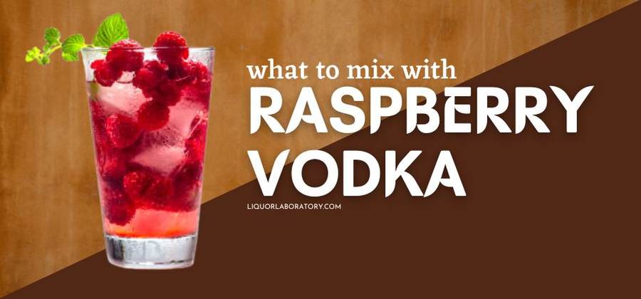 What to Mix With Raspberry Vodka