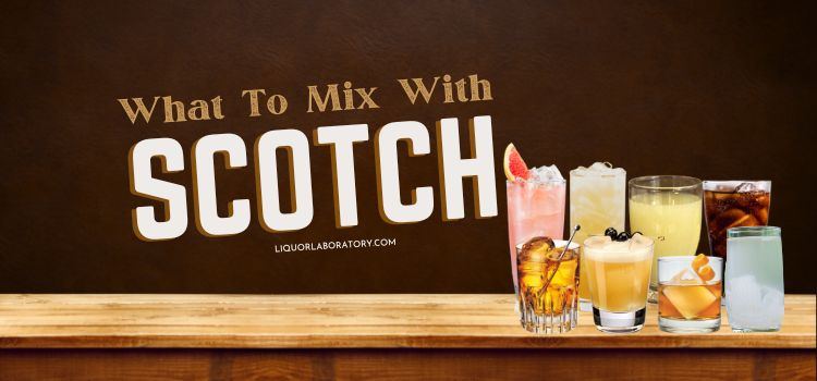 What To Mix With Scotch