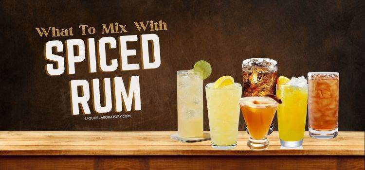 What To Mix With Spiced Rum