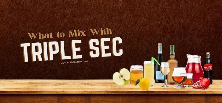 What to Mix With Triple Sec
