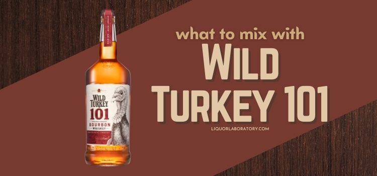 What To Mix With Wild Turkey 101