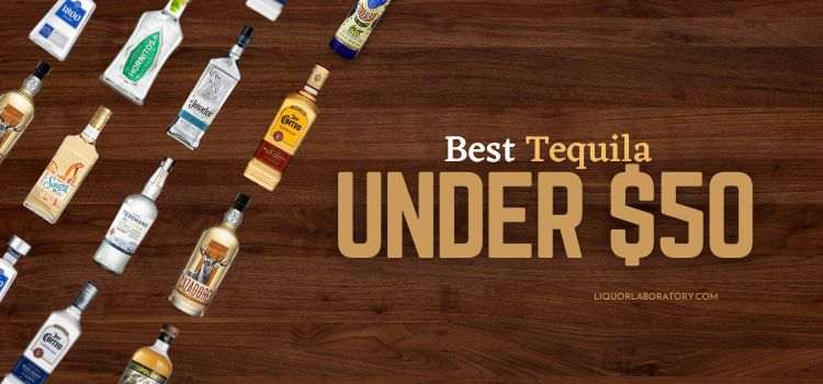 Whats The Best Tequila Under 50