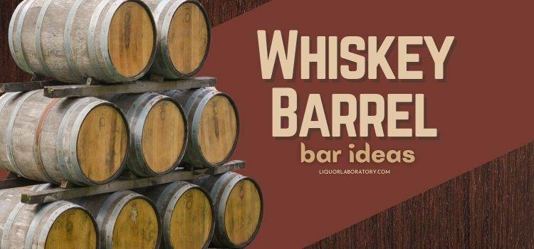 Whiskey Barrel Bar Ideas
