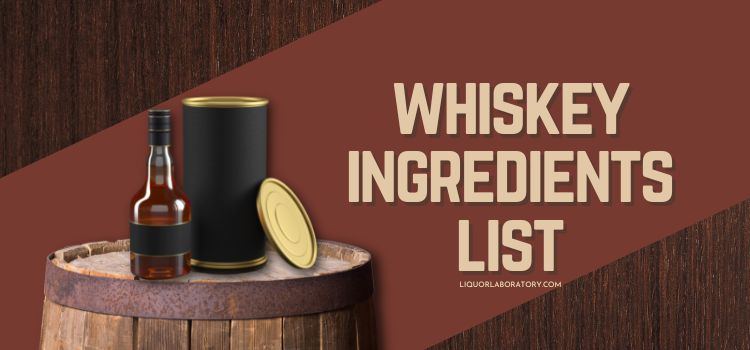 whiskey ingredients list