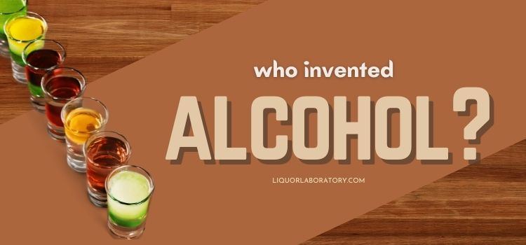 Who Invented Alcohol 2