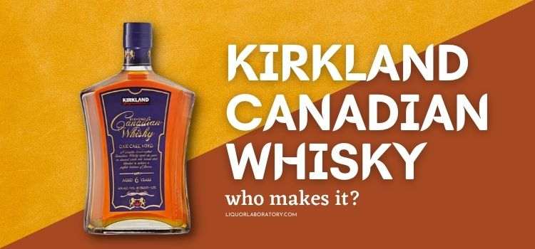 Who Makes Kirkland Canadian Whisky
