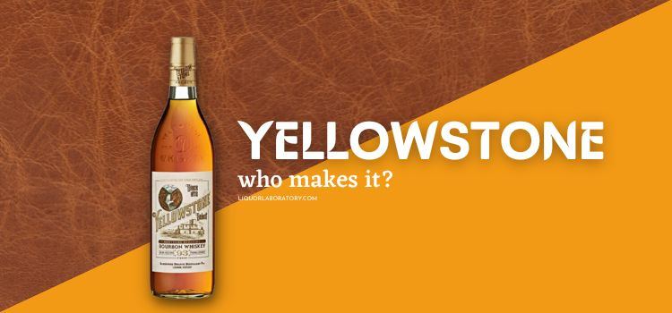 who makes yellowstone bourbon