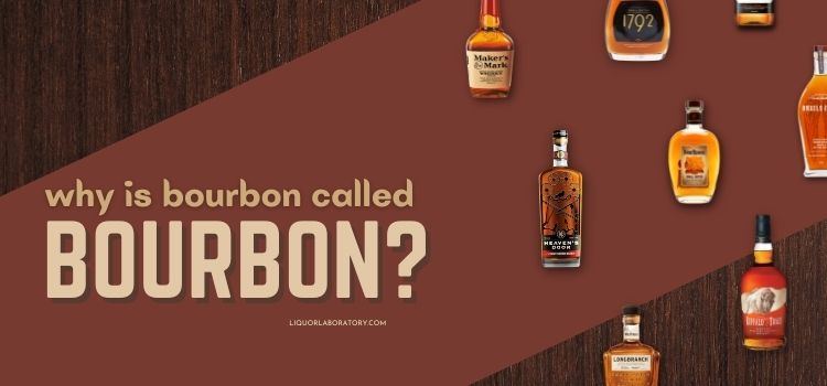 Why is Bourbon Called Bourbon 1