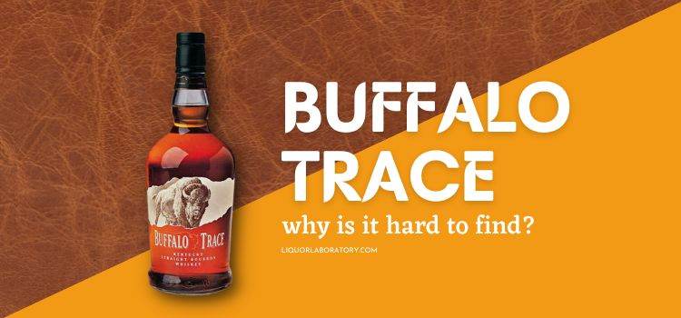 why is buffalo trace hard to find
