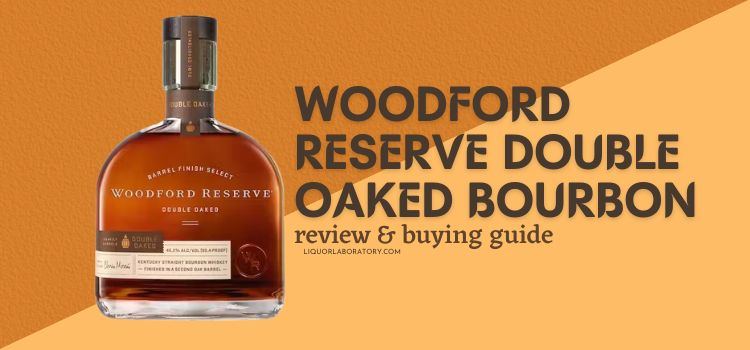 Woodford Reserve Double Oaked Bourbon Review
